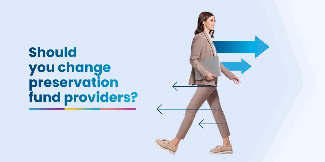 Image Your preservation fund can provide for your retirement, if you maximise potential growth with low fees and good long-term performance.