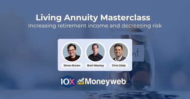 Living Annuity Masterclass: Increasing retirement income and decreasing risk