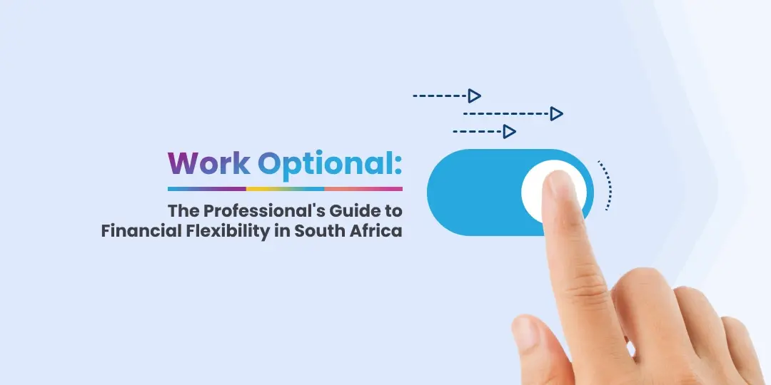 Work Optional: What It Really Costs to Achieve Financial Flexibility