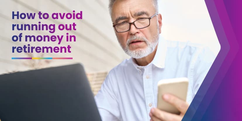 How to Avoid Running Out of Money in Retirement
